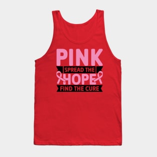 Pink spread the hope find the cure Tank Top